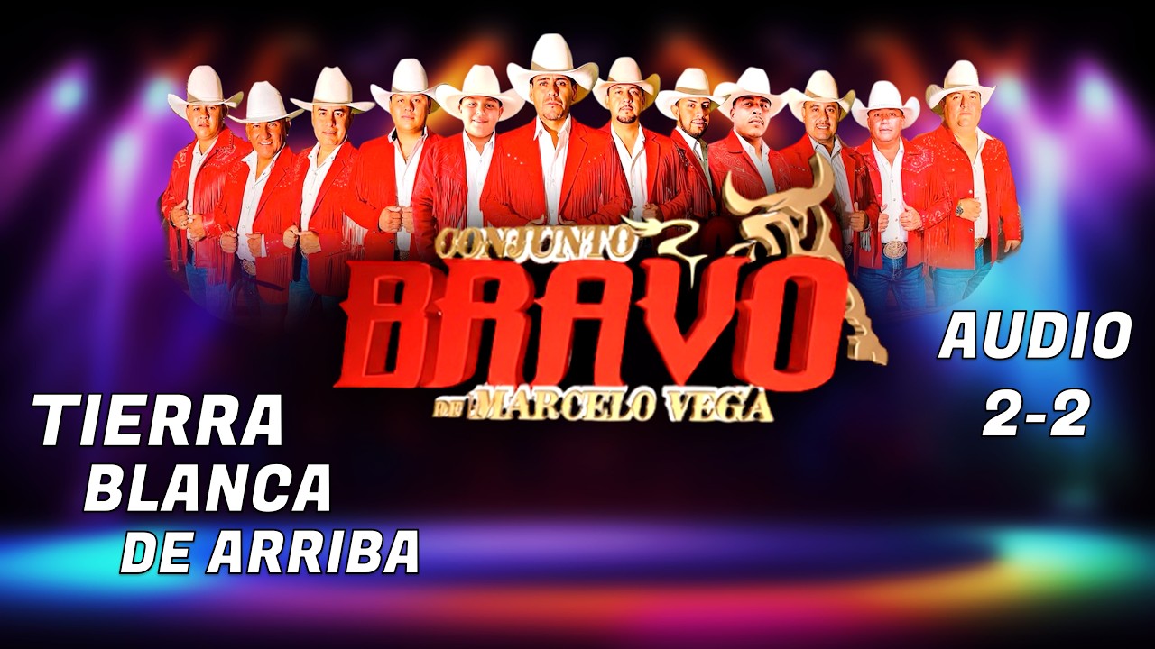 Conjunto Bravo 2-2 / audio / Tierra Blanca de Arriba / FEB 2026 / S.M.A
