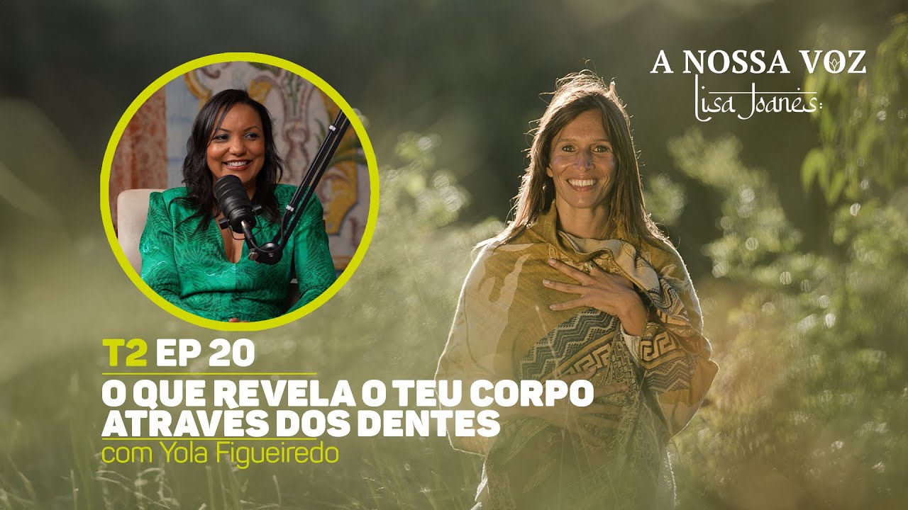 O que revela o teu Corpo através dos Dentes, com Yola Figueiredo