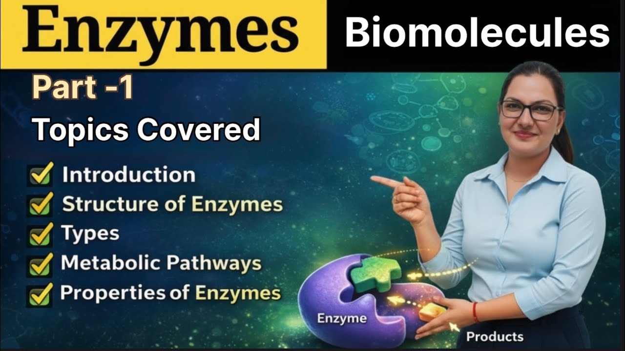 Enzymes-1 | Biomolecules | NEET2026 | NCERT Class 11th CBSE