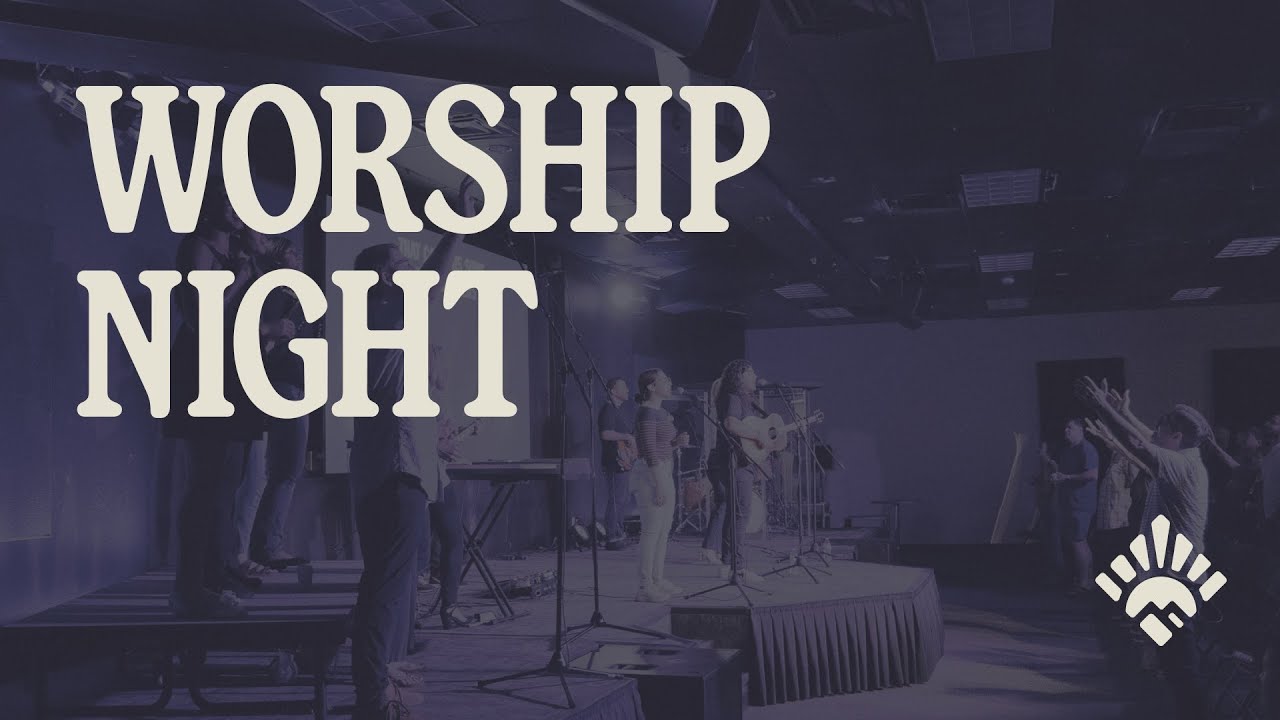 Worship Night Recap | Spring 2023
