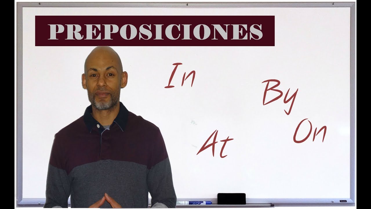 Como entender mejor la diferencia entre 'AT', 'IN', 'ON', y 'BY' en ingles.