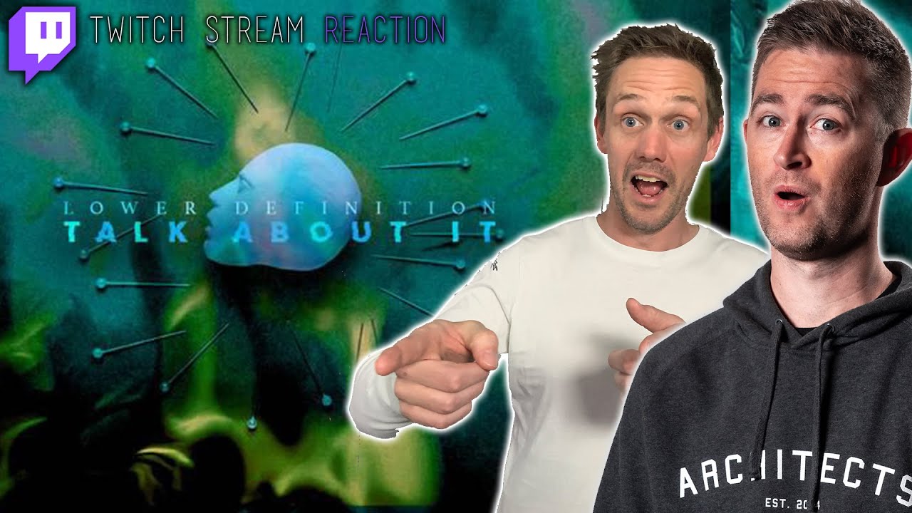 Lower Definition - Talk About it REACTION // Roguenjosh and Benny React! // Live Twitch Reaction