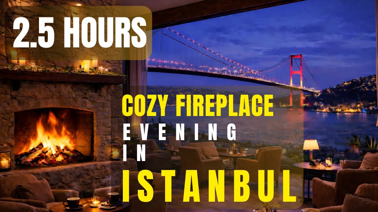 Istanbul Bosphorus Evening Ambience 🔥🌉 | Cozy Fireplace Café for Relax & Focus(2.5 Hours) #fireplace