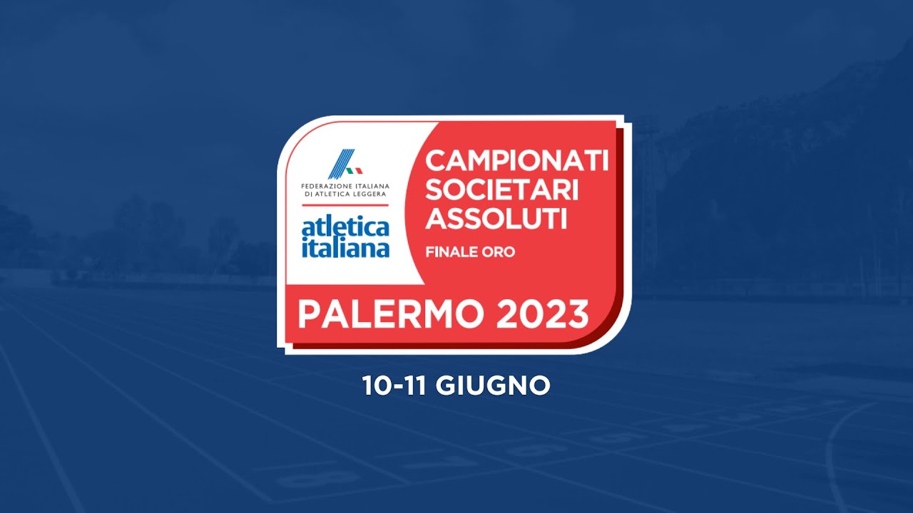 Palermo 2023 | Finale Oro | Campionati di Società Assoluti | Prima giornata