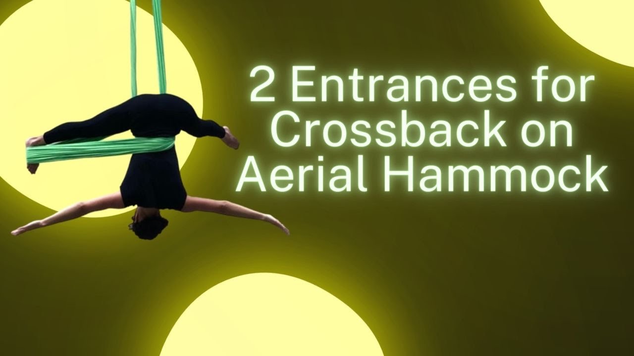 2 Entrances to Crossback | Aerial Sling or Aerial Hammock
