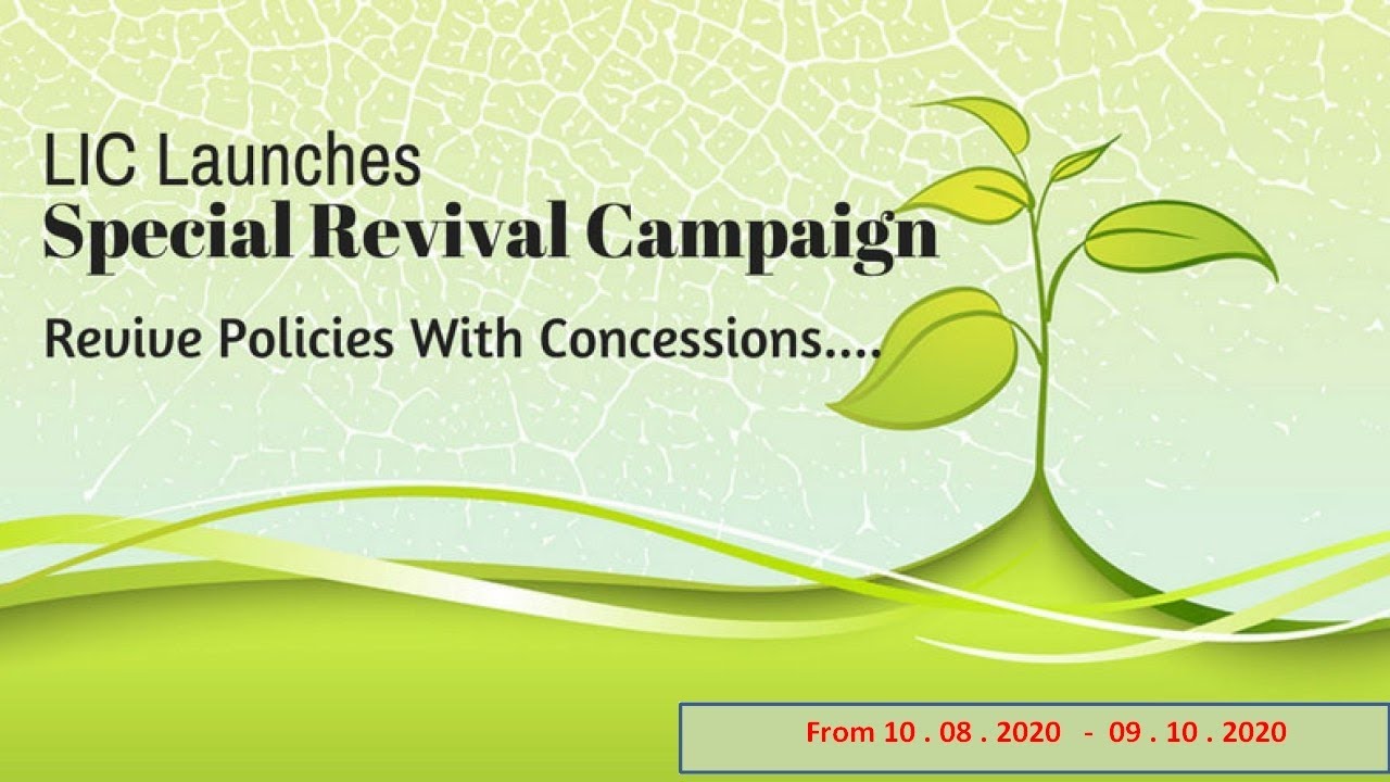 Revive your lapsed LIC policies in Special Revival campaign from 10.08.20 to 09.10.20.Stay PROTECTED