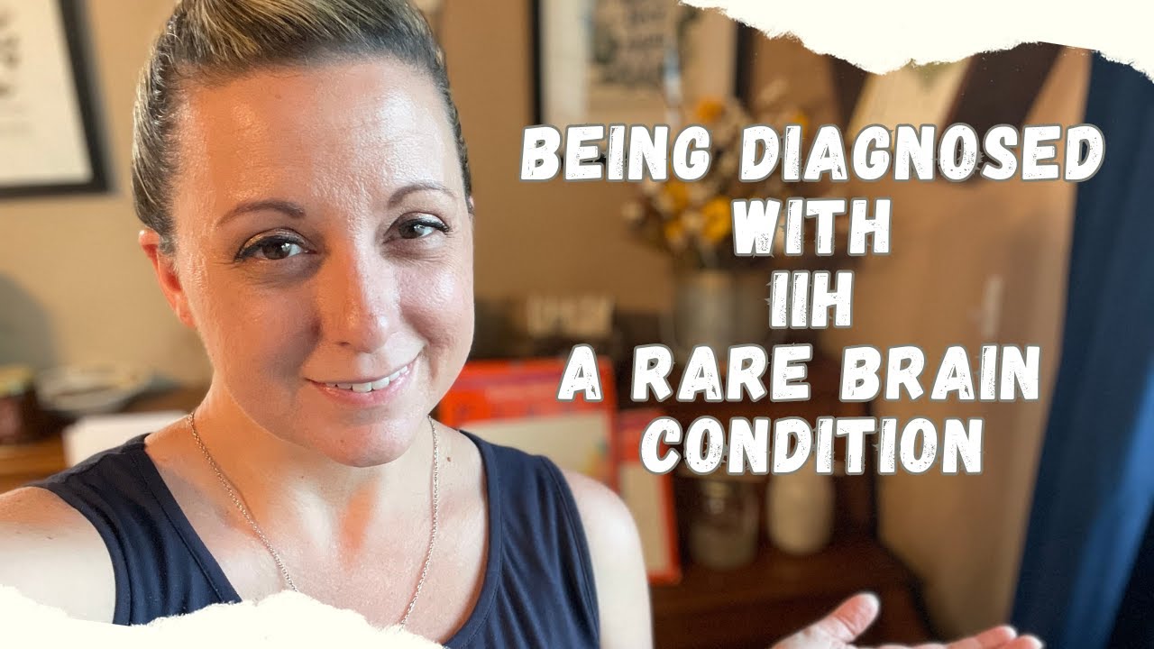 How I Was Diagnosed With A Rare Brain Condition // IIH // Idiopathic Intercranial Hypertension