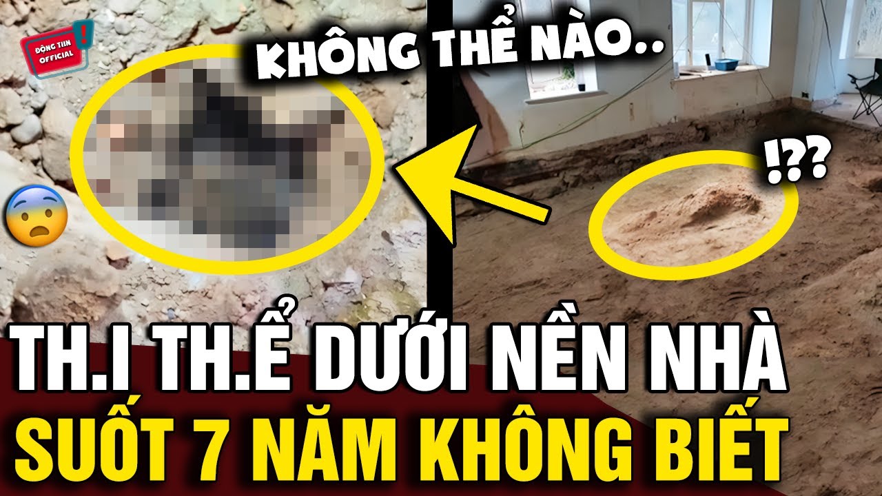 Đào móng 'NỀN NHÀ', đôi vợ chồng phát hiện 'TH.I TH.Ê' người đàn ông nằm ở bên dưới | Động Tiin
