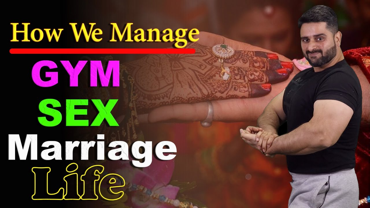 Marriage - SEX - GYM  | How we manage This Life | Must Watch