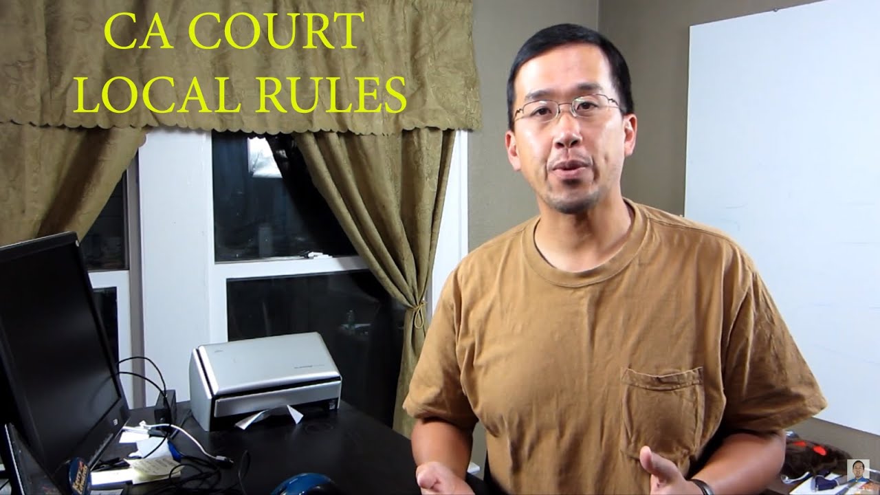 California Local Rules of Court - The Law Offices of Andy I. Chen
