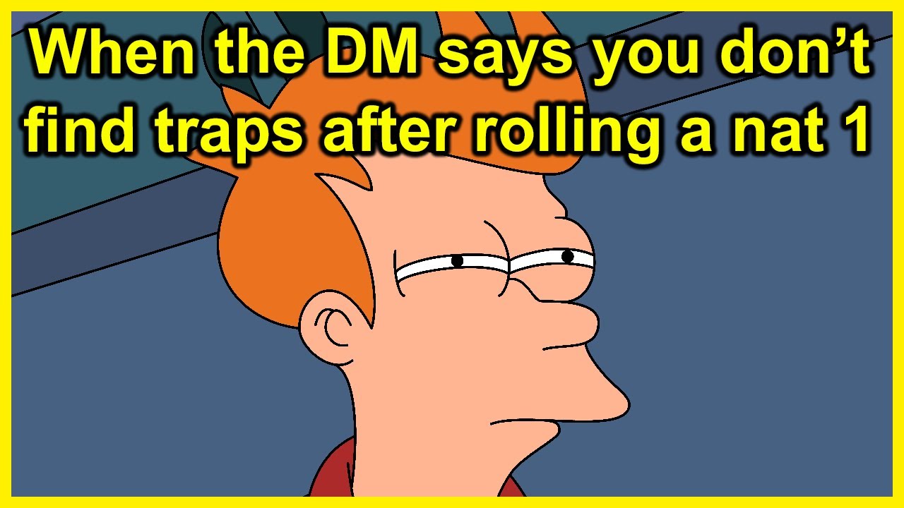 You don't find any traps | r/DnDMemes [#151]