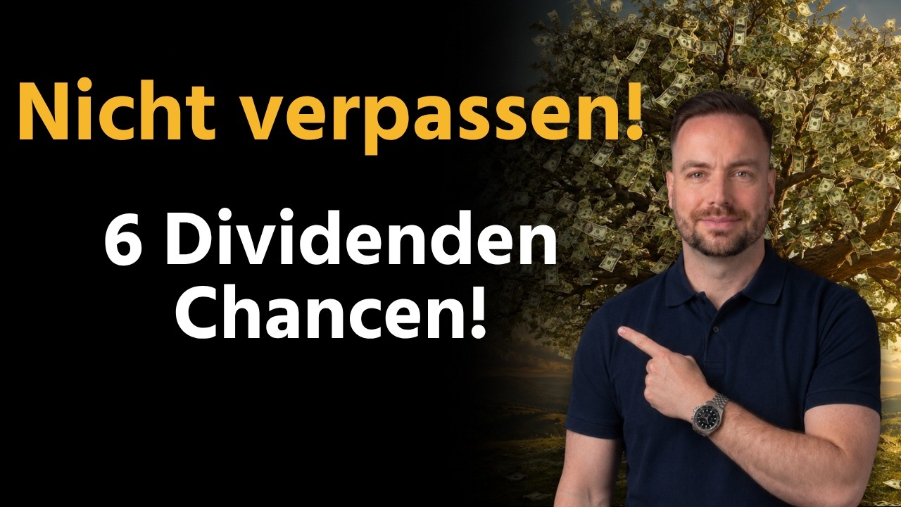 Nicht verpassen! Diese 6 Dividendenaktien sind jetzt Kaufchancen. [Buy and Hold, passives Einkommen]