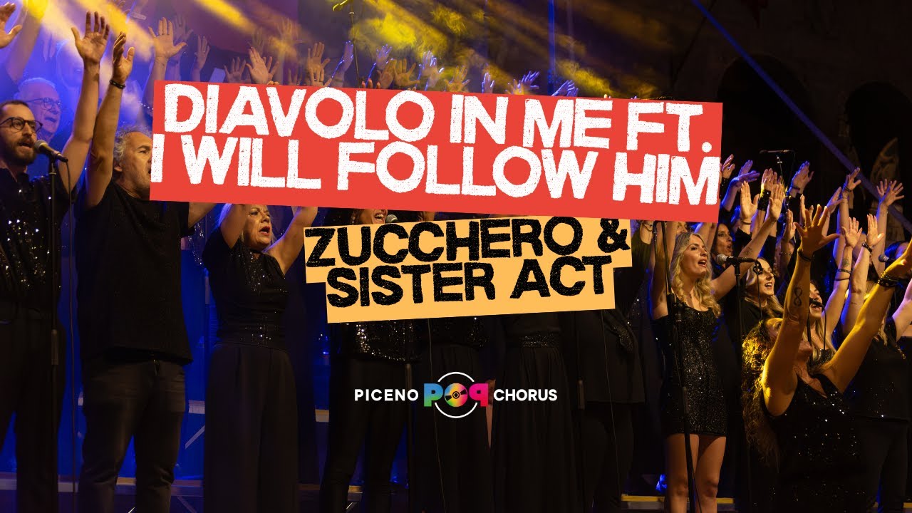DIAVOLO & ACQUA SANTA - MashUp Zucchero & Sister Act | Piceno Pop Chorus