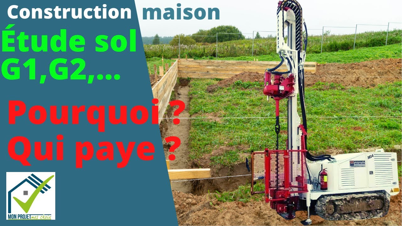 Étude de sol : Pourquoi ? Qui paye ? Comment la payer moins chère ?