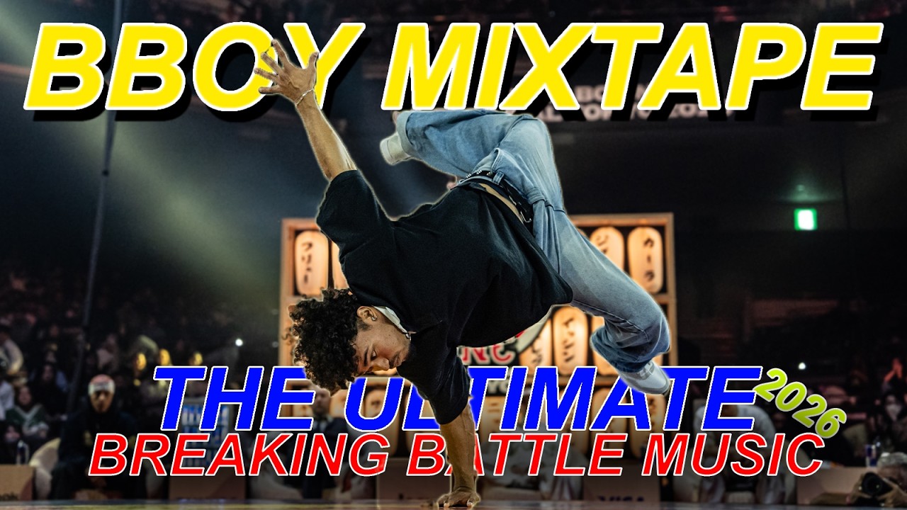 Bboy Battle Music 🔥 Breakdance Mixtape 2026 For Cypher & Practice