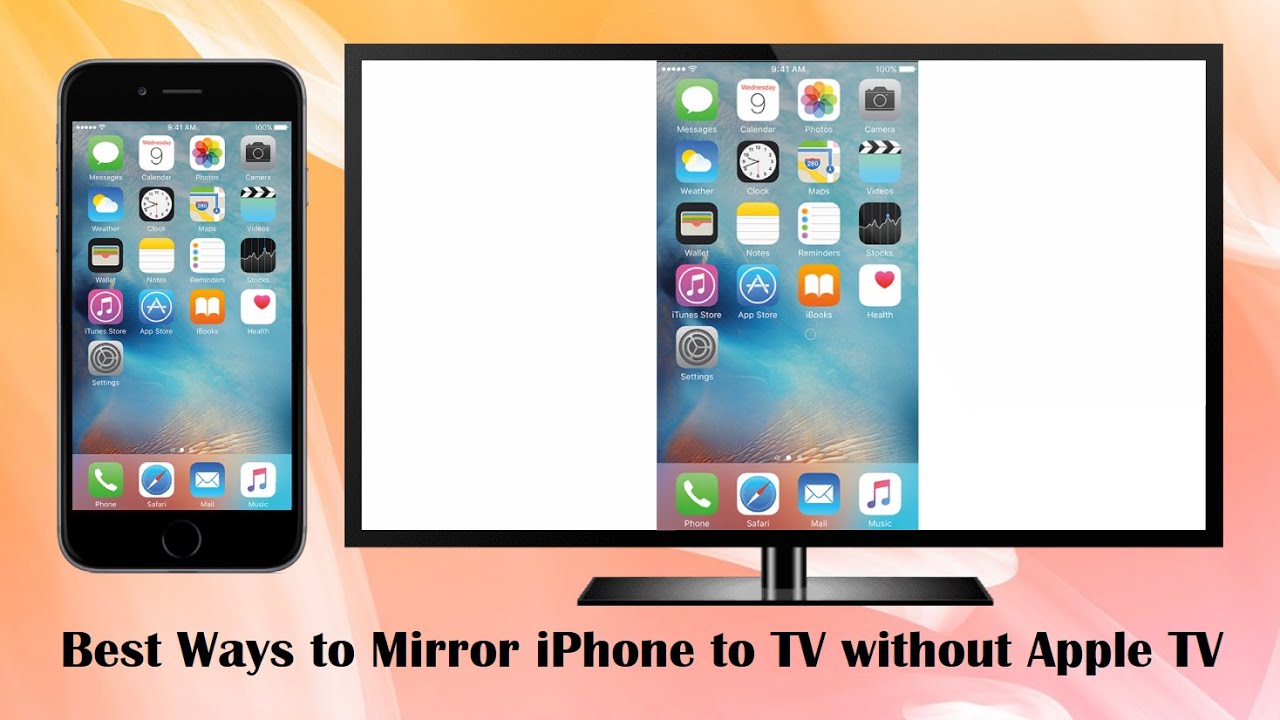 Best Ways to Mirror iPhone to TV without Apple TV