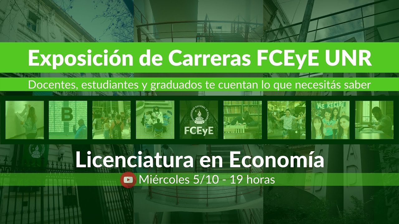 Licenciatura en Economía FCEyE UNR - Presentación de la Carrera