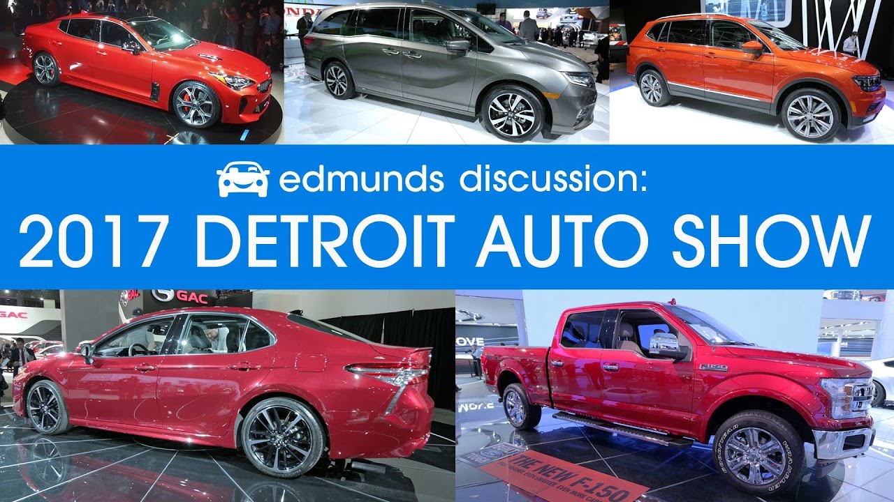 Edmunds Discussion: 2017 Detroit Auto Show Highlights