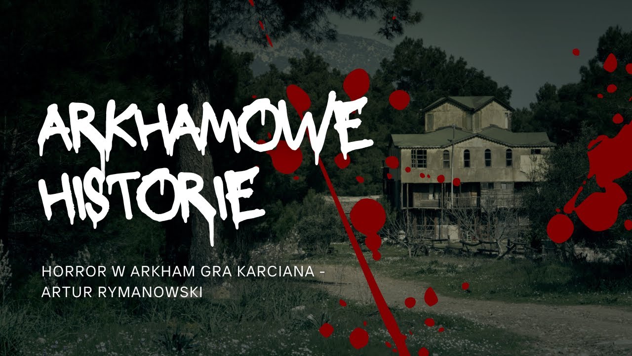 Arkhamowe historie - Artur Rymanowski