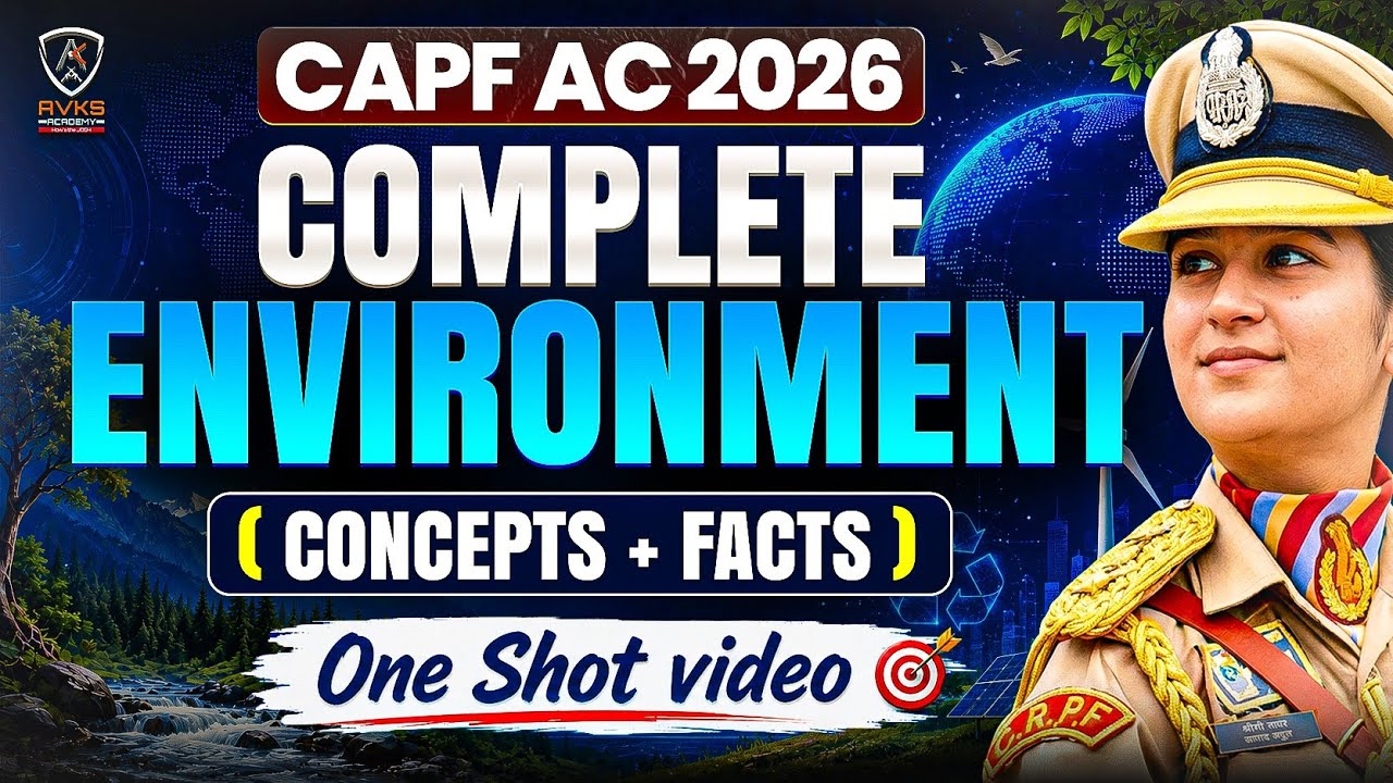 Complete Environment For UPSC CAPF AC 2026 | Free Classes For CAPF AC 2026 | CAPF AC Marathon #upsc