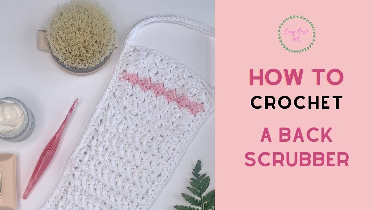 How to crochet a back scrubber