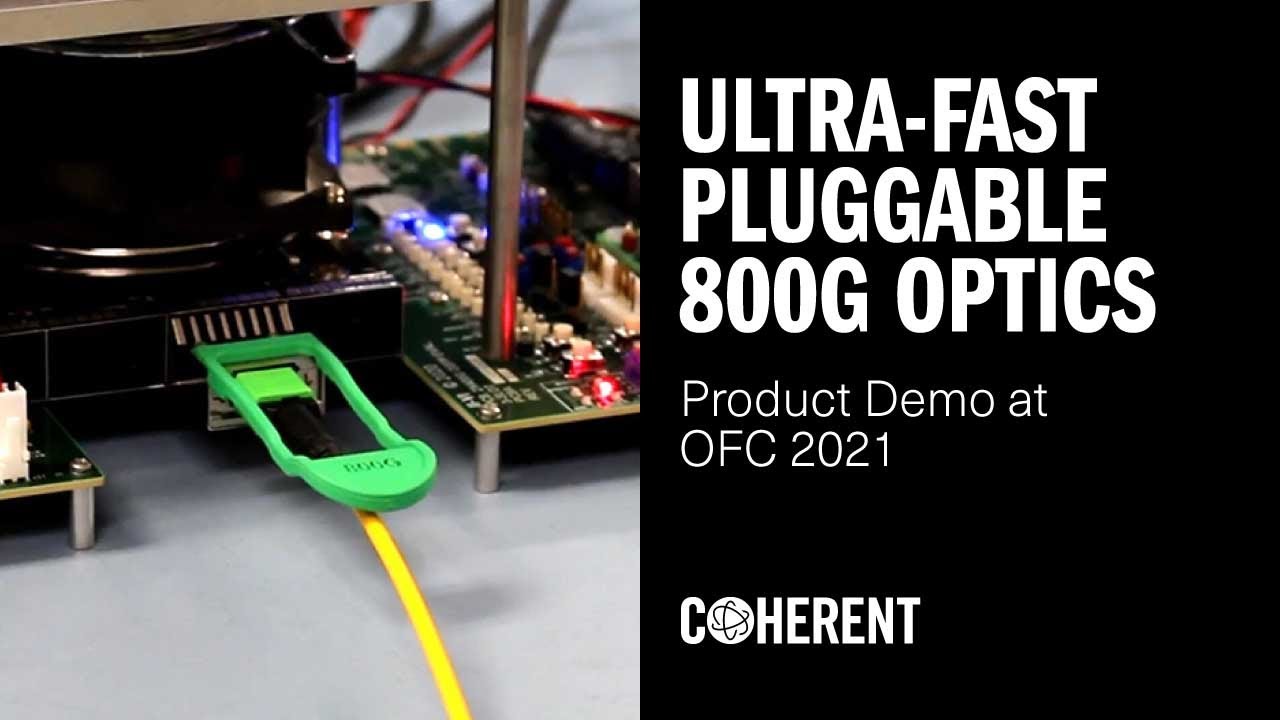 Coherent | 800G OSFP Pluggable Transceiver Demonstration at OFC 2021