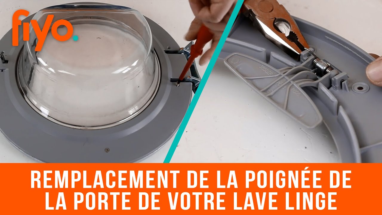 Remplacement de la poignée de la porte de votre lave linge