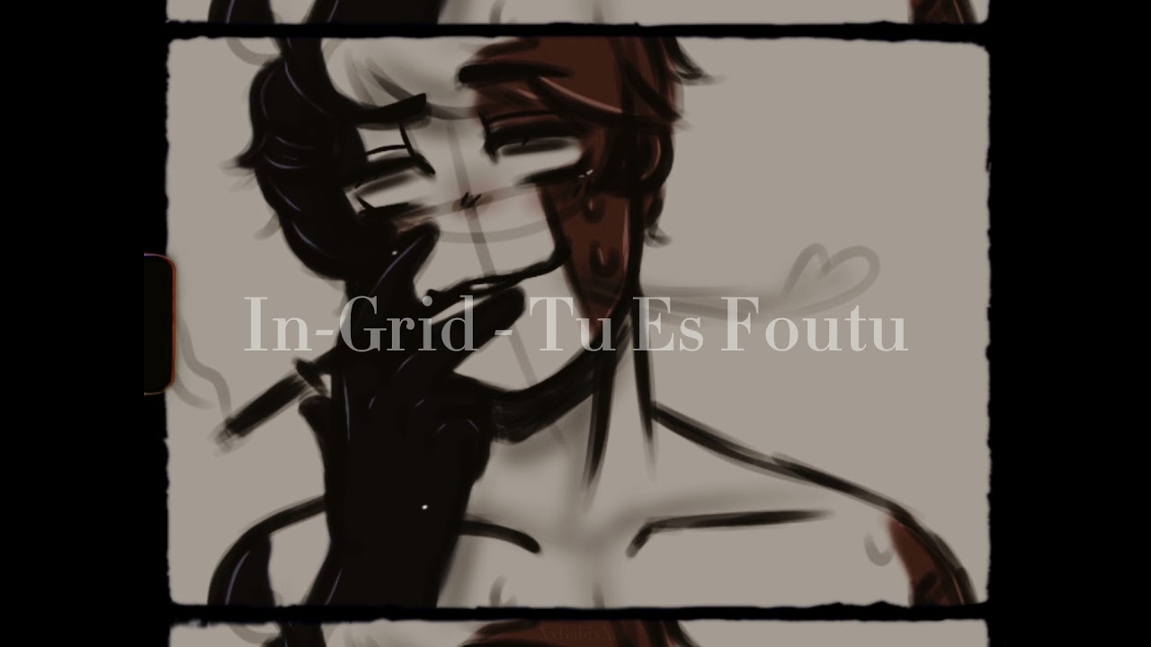 In-Grid - Tu Es Foutu (Slowed + Down)