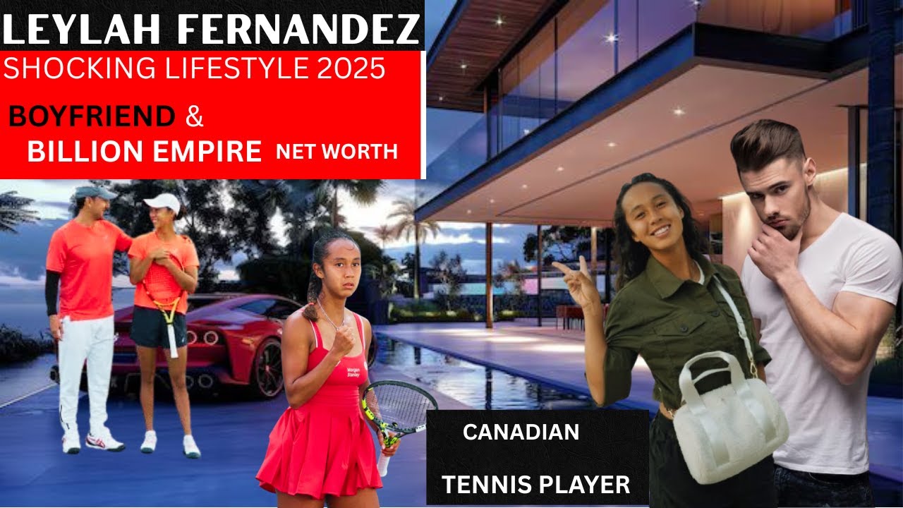 Leylah Fernandez’s INSANE Lifestyle in 2025: SECRET Boyfriend, Hidden Mansions & Millions Revealed
