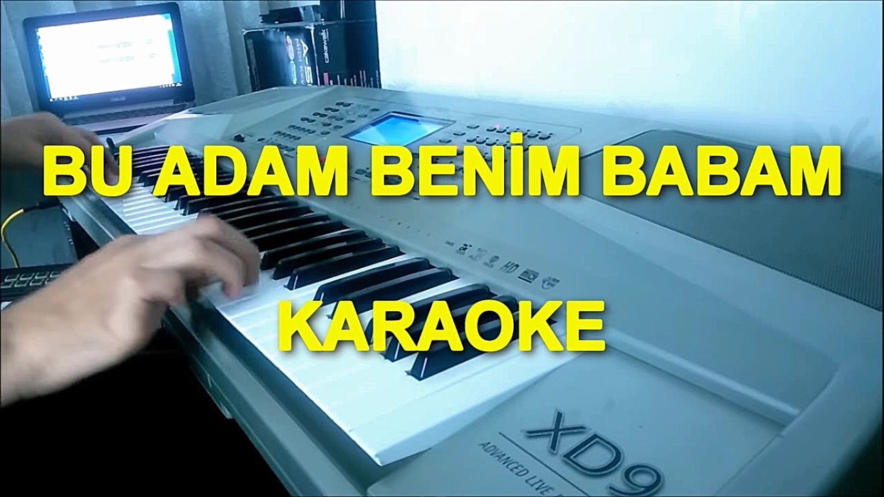 BU ADAM BENİM BABAM KARAOKE