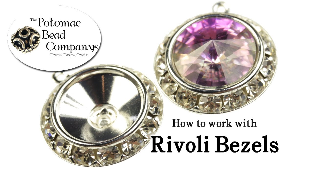 How to work with Rivoli Bezels