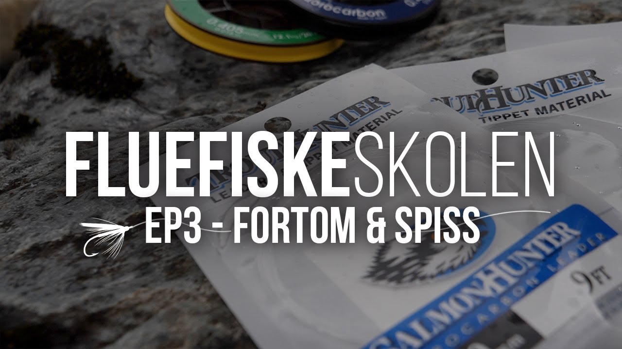 Fortom og spiss - Fluefiskeskolen Ep3  - Tapert fortom