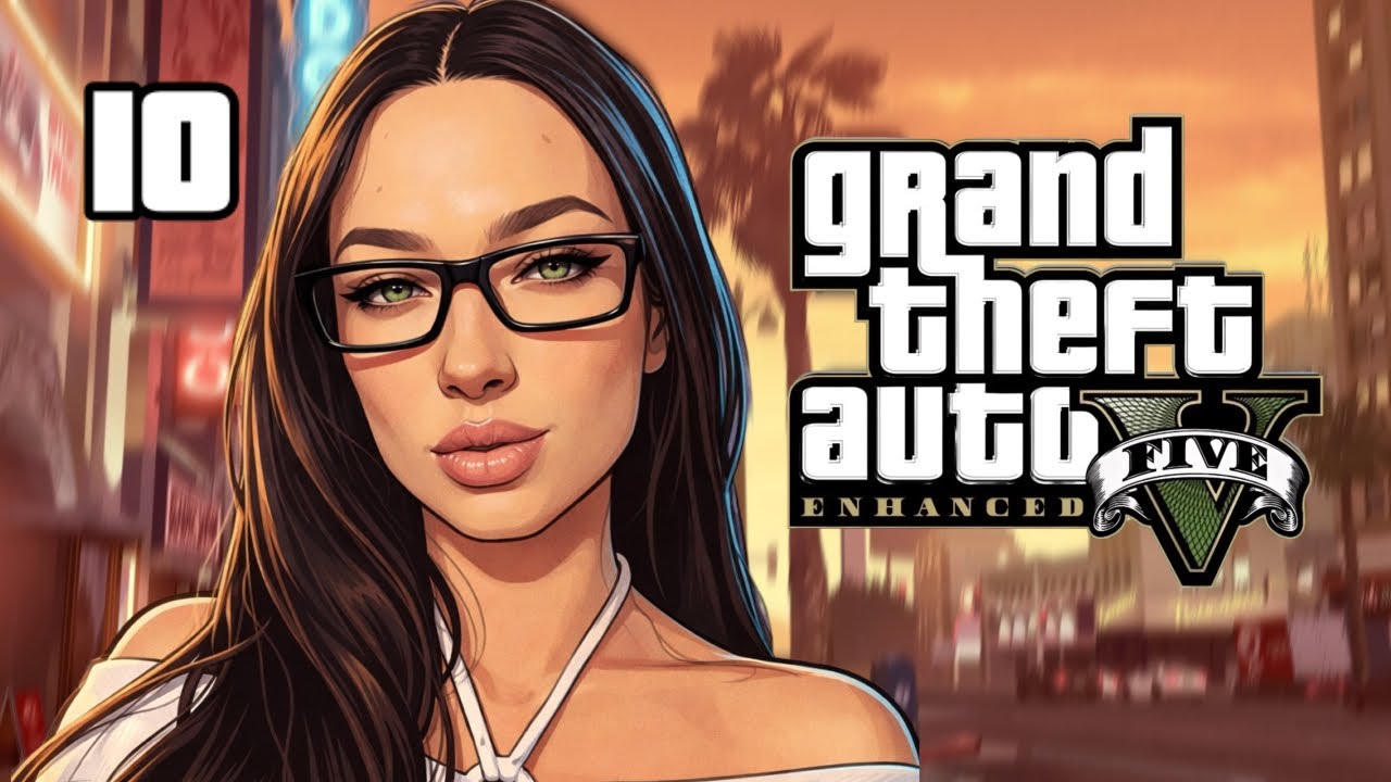 Grand Theft Auto 5 Enhanced — ВТОРОСТЕПЕННЫЕ МИССИИ #10