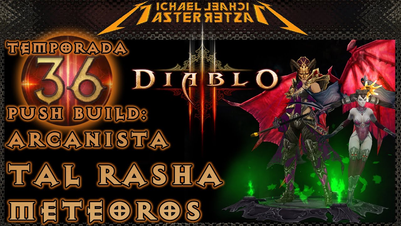 Diablo 3 Push Build: Arcanista - Tal Rasha (Meteoro)