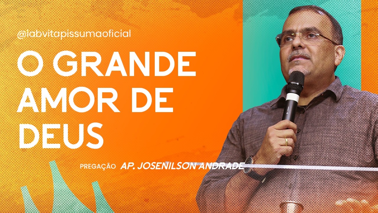 O GRANDE AMOR DE DEUS | AP: JOSENILSON ANDRADE  | 15/02/2026
