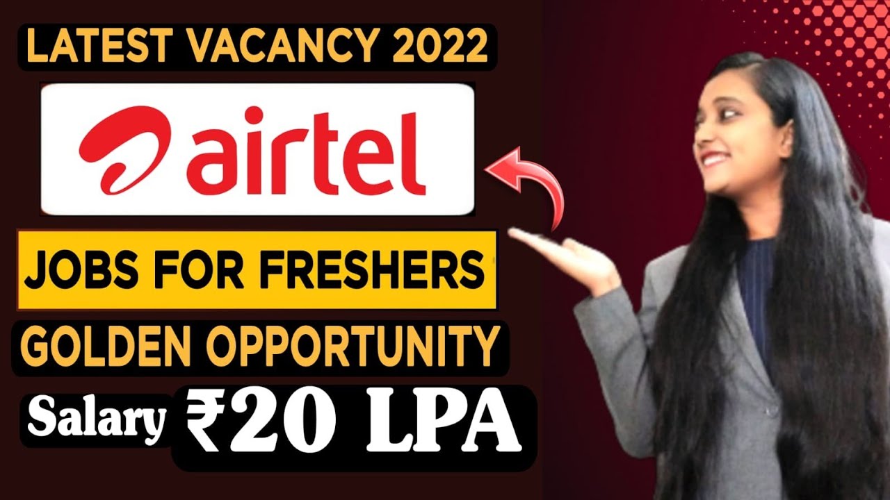 AIRTEL RECRUITMENT 2022 | LATEST JOBS FOR FRESHERS | AIRTEL JOBS 2022 | JOB VACANCY 2022 | JOBS