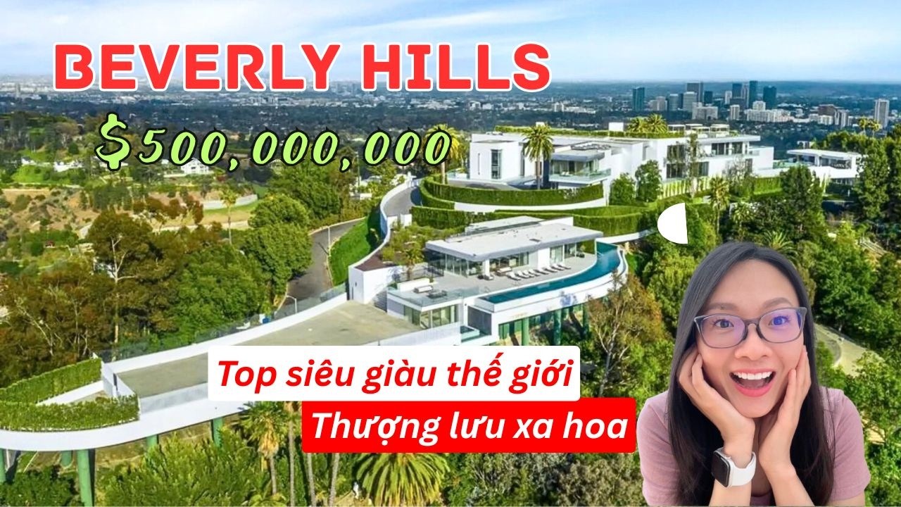 Khu Siêu Giàu của Giới Thượng Lưu Mỹ ở Berverly Hills USA
