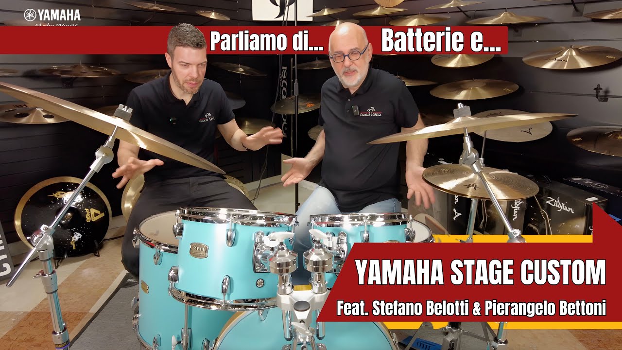 Parliamo di Batterie e... Yamaha Stage Custom. Feat, S. Belotti, P. Bettoni