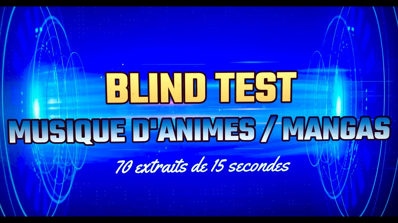 BLIND TEST - ANIMES &  MANGAS