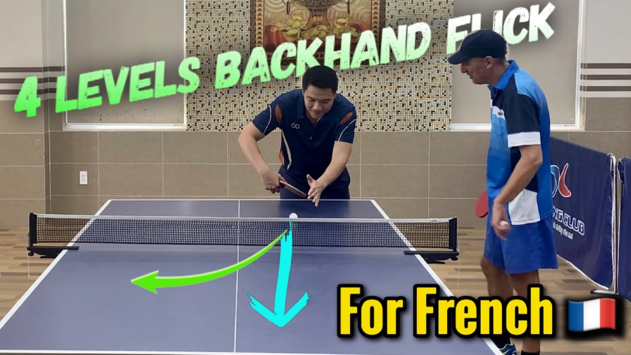 How to do 4 Backhand Flick techniques from basic to advanced |  Ti Long guides French students 🇫🇷