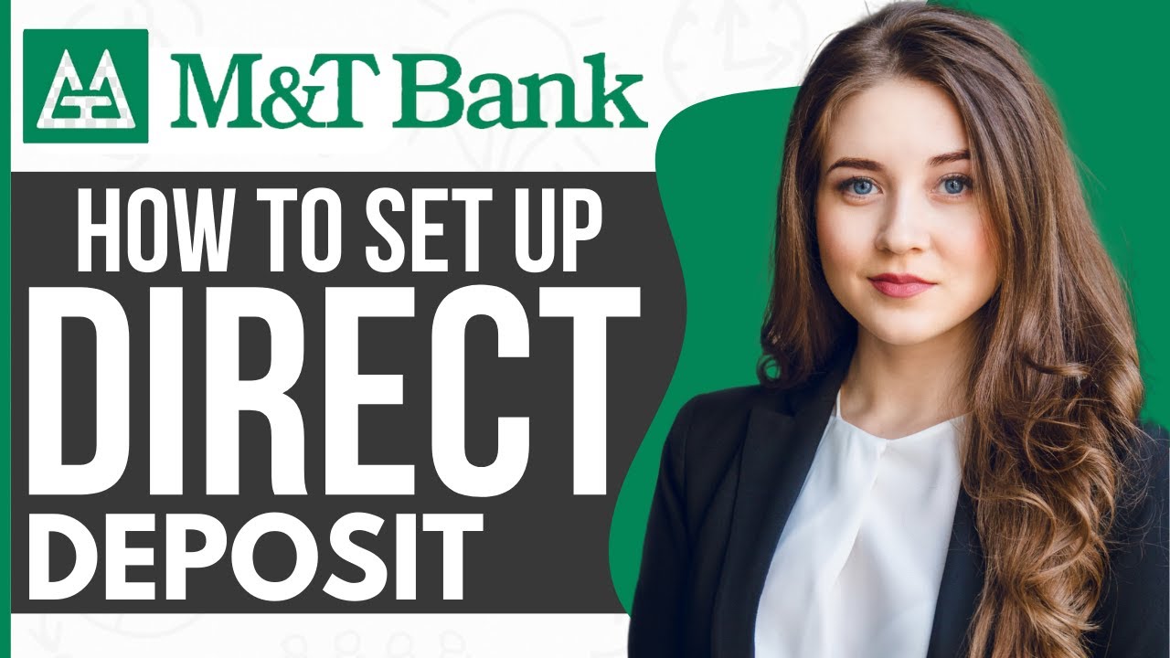 How To Set Up Direct Deposit on M&T Bank (2023)