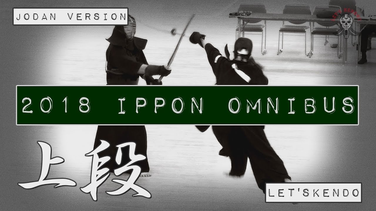【剣道】平成30年度special上段一本集【2018年度厳選上段一本集】レッツ剣道オリジナル【kendo】Jodan