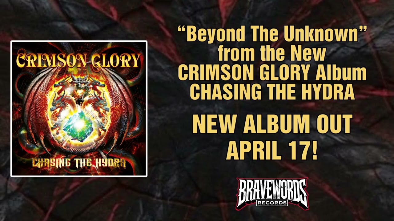 CRIMSON GLORY &ldquo;Beyond The Unknown&rdquo; from Album CHASING THE HYDRA - BraveWords Records