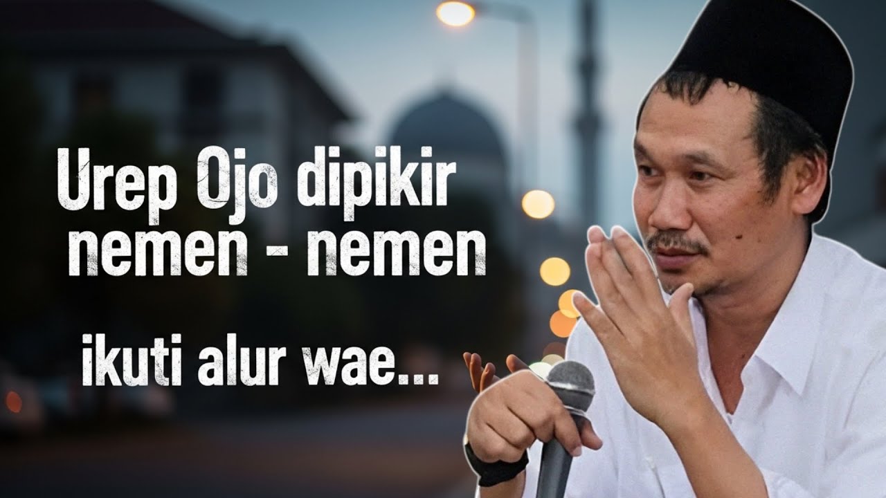 Tenang Menjalani Hidup: Pesan Gus Baha “Ikuti Alur Saja”