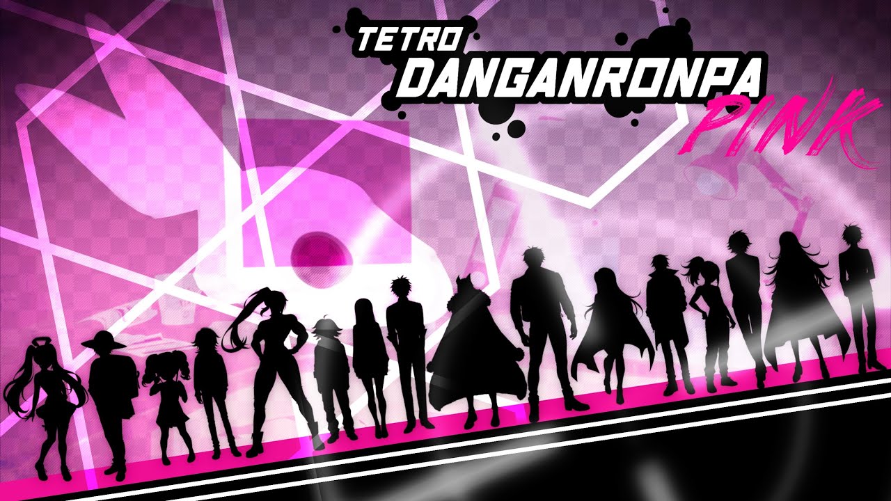 Tetro Danganronpa PINK - Fanmade Opening
