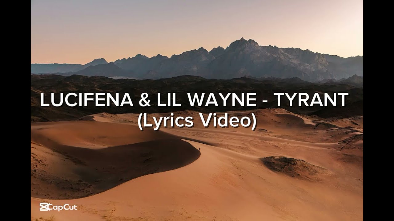 LUCIFENA & LIL WAYNE  - TYRANT (Lyrics Video)