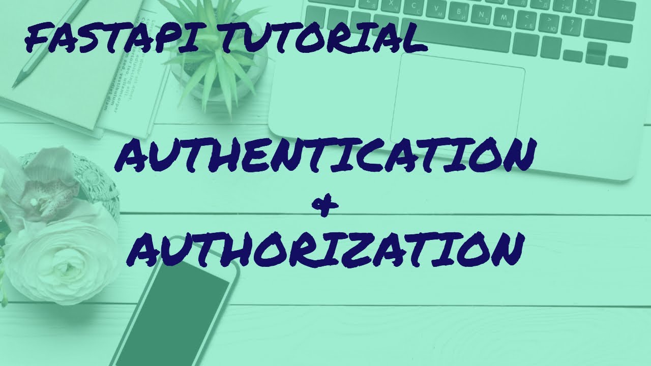 FastAPI Tutorial for beginners 02_FastAPI Authentication and Authorization