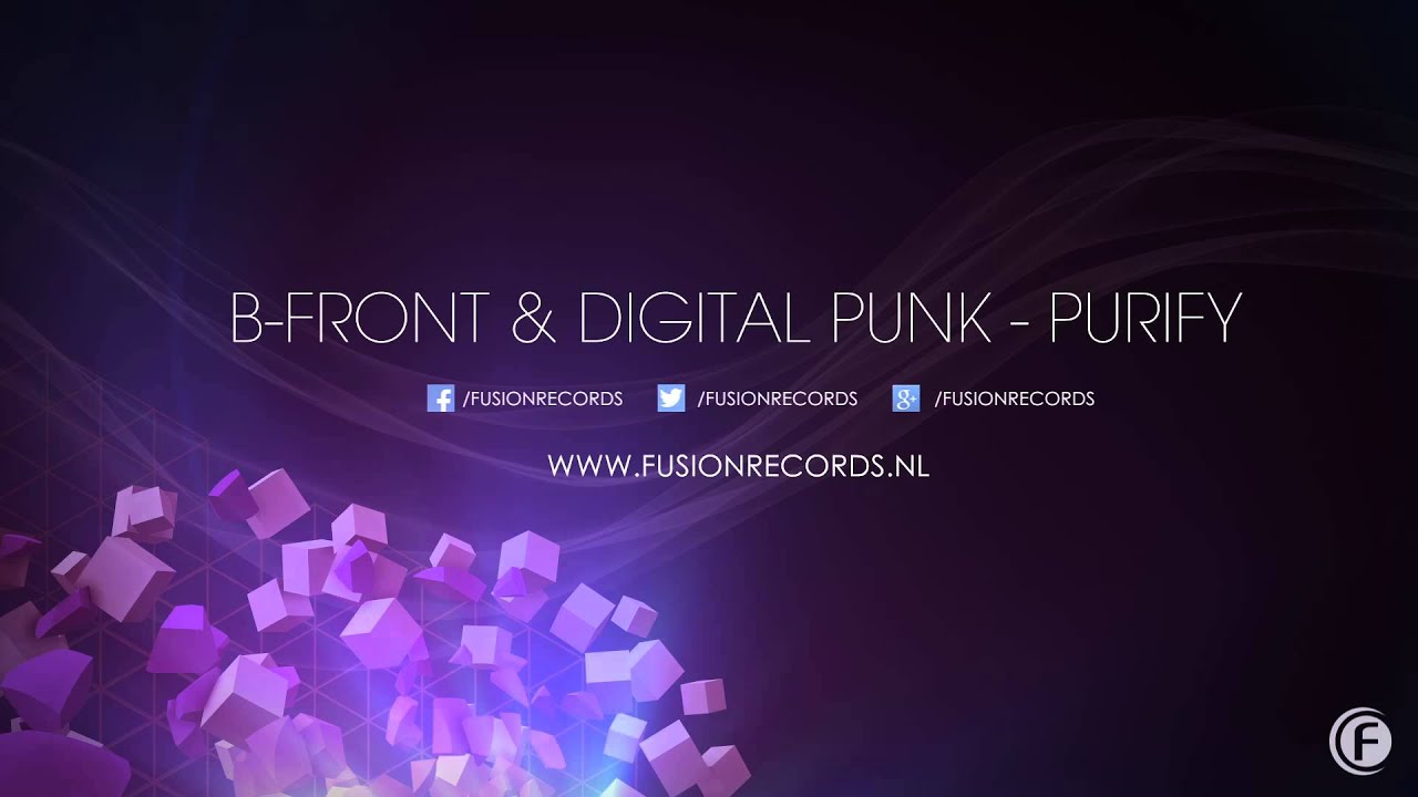 B-Front & Digital Punk - Purify (Fusion 221)