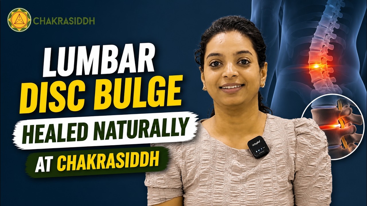 From Disc Bulge To Healing | Real Patient Story At Chakrasiddh | Dr. Satya Sindhuja