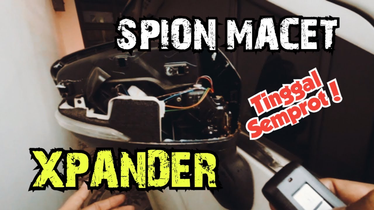 Cara Memperbaiki dan Buka Cover Spion Xpander yang Macet Buka Tutup Tidak Sempurna